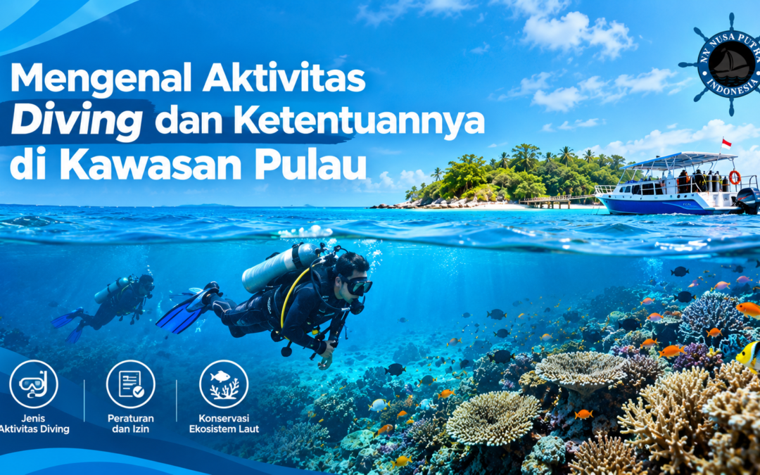 Mengenal Aktivitas Diving dan Ketentuannya di Kawasan Pulau