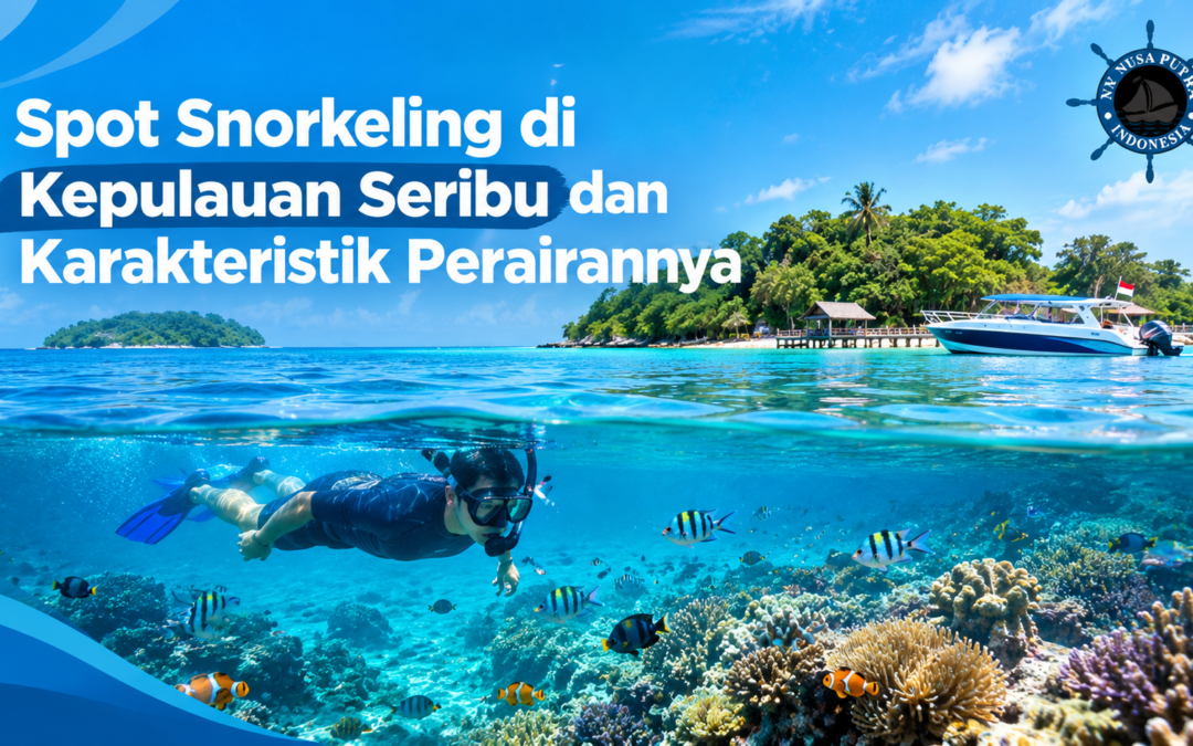 Spot Snorkeling di Kepulauan Seribu dan Karakteristik Perairannya